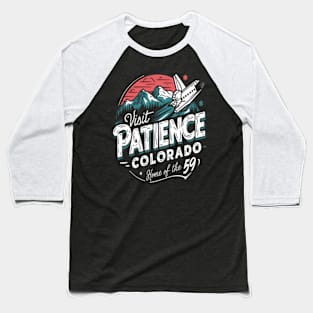 Visit Patience Colorado. Home of the 59 Resident Alien Baseball T-Shirt